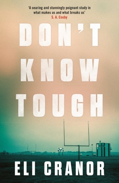 Don't Know Tough - 'Southern noir at its finest' NEW YORK TIMES
