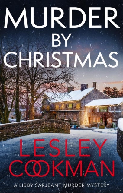 Murder by Christmas - A Libby Sarjeant Murder Mystery