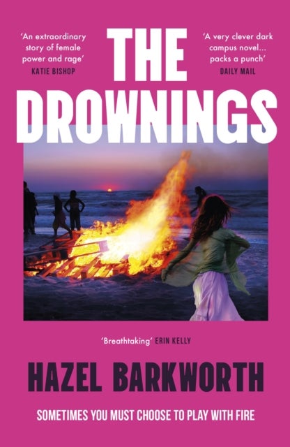 Drownings - dark rivalries and darker legacies entwine in this addictive and gripping campus novel