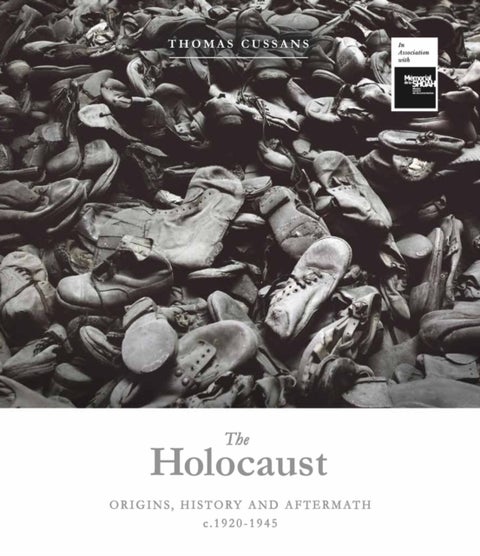 The Holocaust - Origins, History and Aftermath c.1920-1945