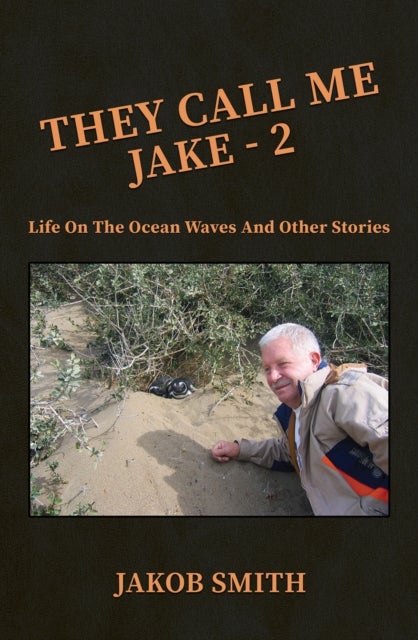 They Call Me Jake – 2 - Life on the Ocean Waves and Other Stories