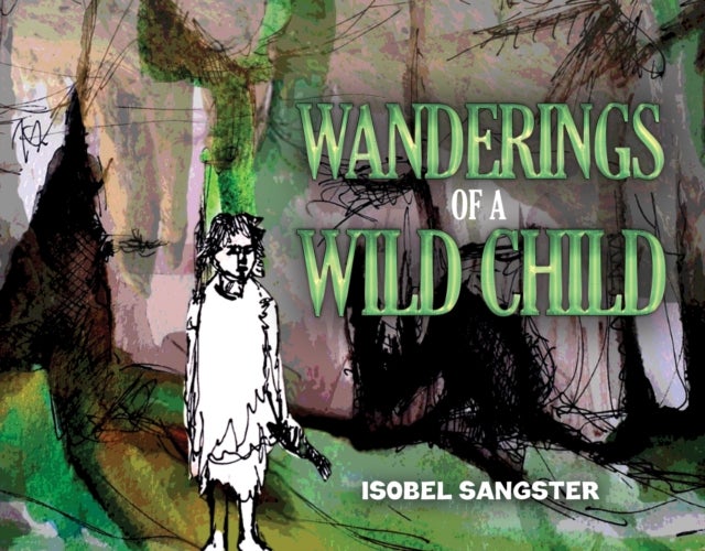 Wanderings of a Wild Child