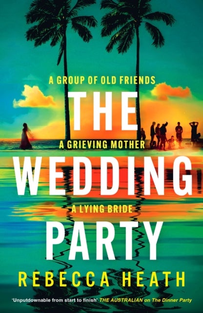 Wedding Party - An addictive psychological thriller full of twists and turns set on a sweltering Australian beach
