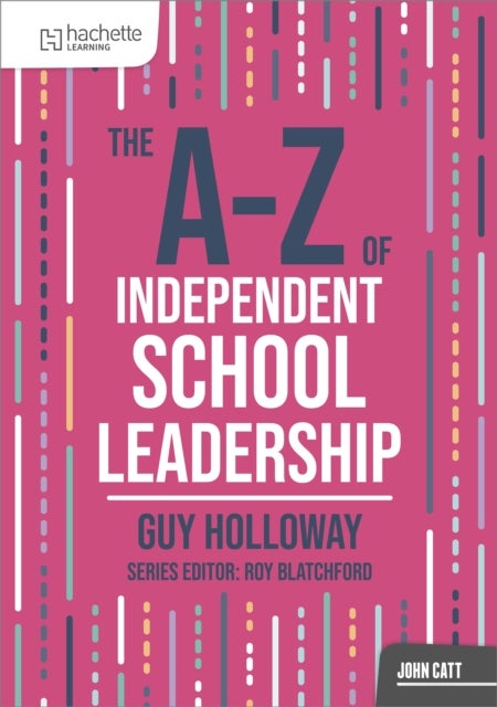 The A-Z of Independent School Leadership