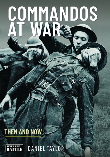 Commandos at War - Then and Now