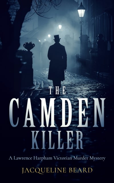 The Camden Killer - a page-turning Edwardian murder-mystery with a twist that will keep you guessing