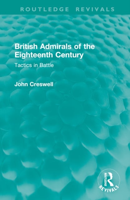 British Admirals of the Eighteenth Century - Tactics in Battle