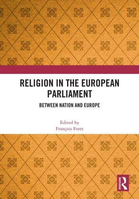 Religion in the European Parliament - Between Nation and Europe