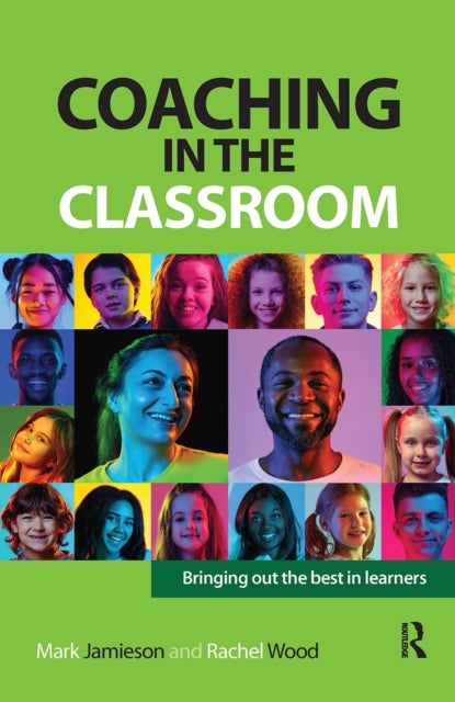 Coaching in the Classroom - Bringing out the best in learners
