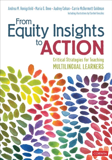 From Equity Insights to Action - Critical Strategies for Teaching Multilingual Learners