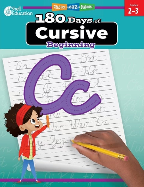 180 Days™: Cursive: Beginning - Practice, Assess, Diagnose