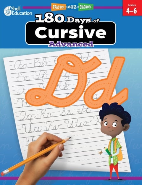 180 Days™: Cursive: Advanced - Practice, Assess, Diagnose