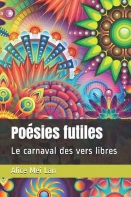 Poesies futiles - Le carnaval des vers libres