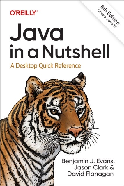 Java in a Nutshell, 8e - A Desktop Quick Reference