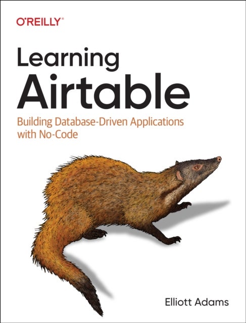 Learning Airtable - Building Database-Driven Applications with No-Code