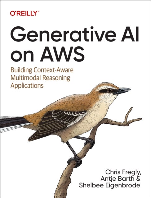 Generative AI on AWS - Building Context-Aware Multimodal Reasoning Applications