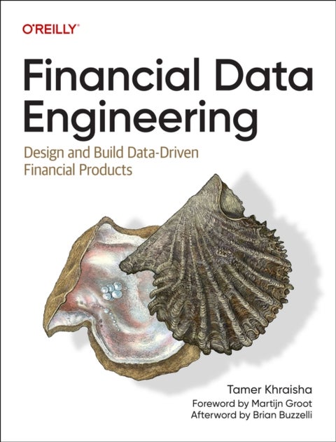 Financial Data Engineering - Design and Build Data-Driven Financial Products