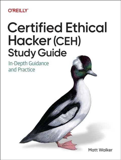 Certified Ethical Hacker (CEH) Study Guide - In-Depth Guidance and Practice