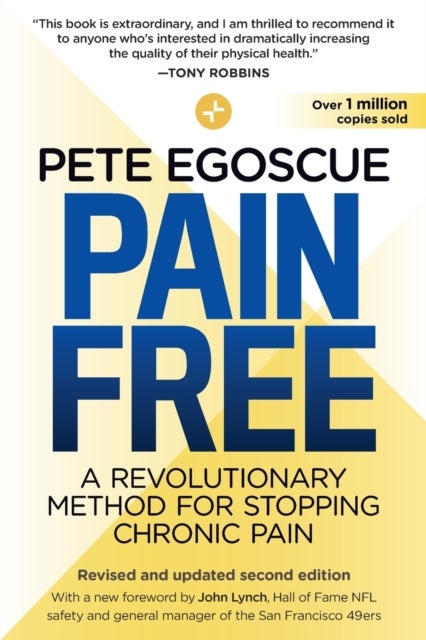 Pain Free (Revised and Updated Second Edition) - A Revolutionary Method for Stopping Chronic Pain