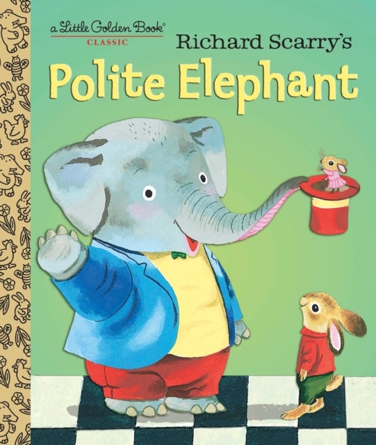 Richard Scarry''s Polite Elephant