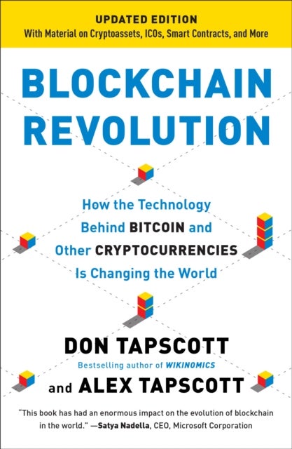 Blockchain Revolution - How the Technology Behind Bitcoin and Other Cryptocurrencies Is Changing  the World