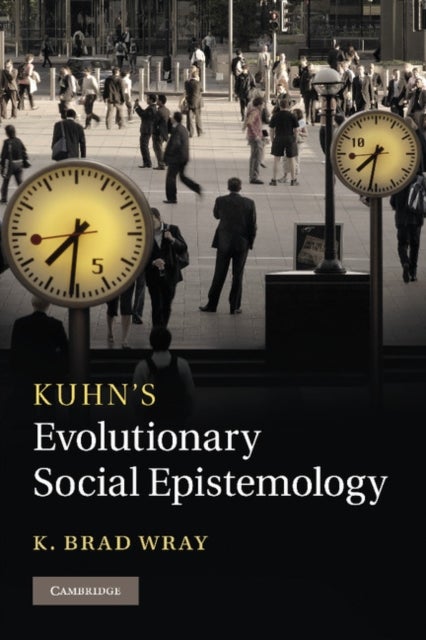 Kuhn''s Evolutionary Social Epistemology