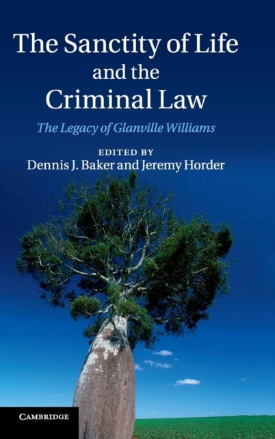 The Sanctity of Life and the Criminal Law - The Legacy of Glanville Williams
