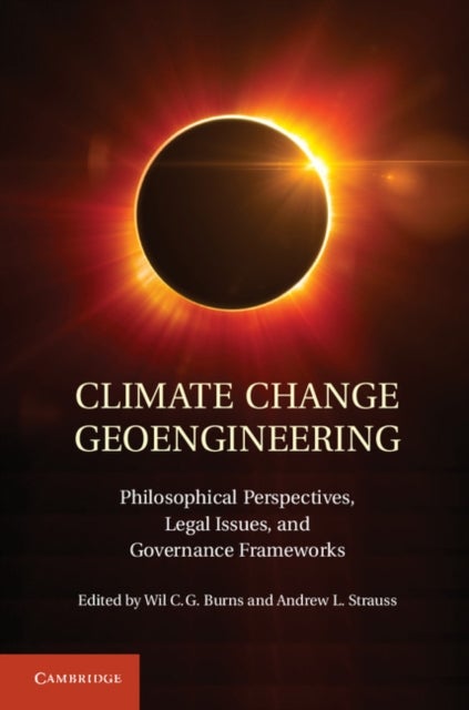 Climate Change Geoengineering - Philosophical Perspectives, Legal Issues, and Governance Frameworks