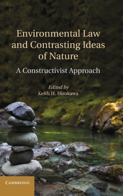 Environmental Law and Contrasting Ideas of Nature - A Constructivist Approach