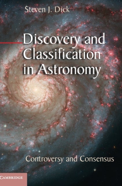 Discovery and Classification in Astronomy - Controversy and Consensus