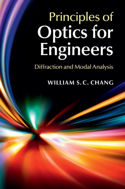 Principles of Optics for Engineers - Diffraction and Modal Analysis