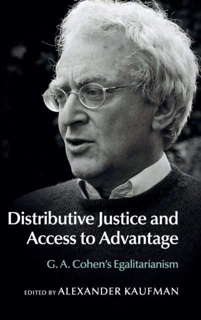 Distributive Justice and Access to Advantage - G. A. Cohen's Egalitarianism