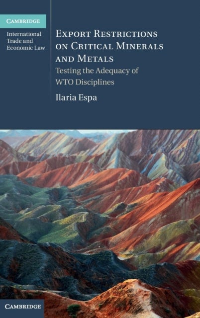 Export Restrictions on Critical Minerals and Metals - Testing the Adequacy of WTO Disciplines