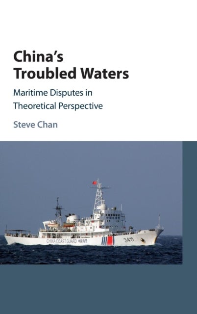 China''s Troubled Waters - Maritime Disputes in Theoretical Perspective