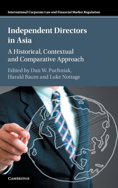 Independent Directors in Asia - A Historical, Contextual and Comparative Approach