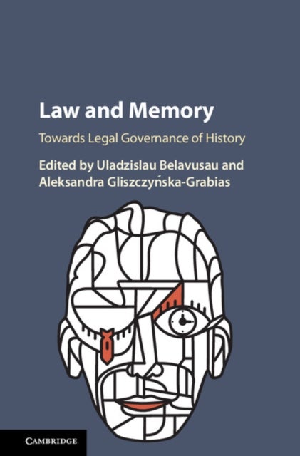 Law and Memory - Towards Legal Governance of History