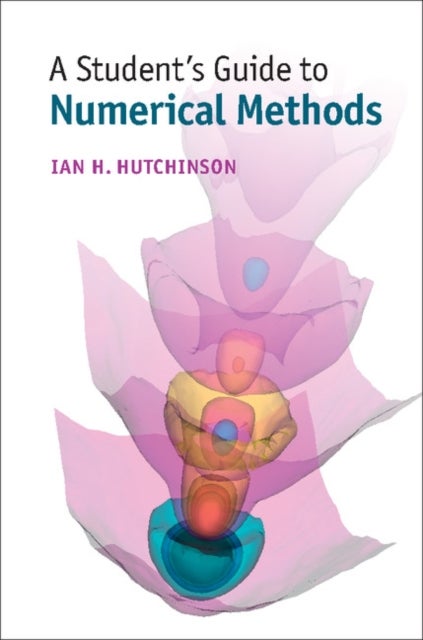 A Student''s Guide to Numerical Methods