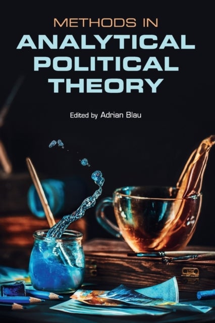 Methods in Analytical Political Theory