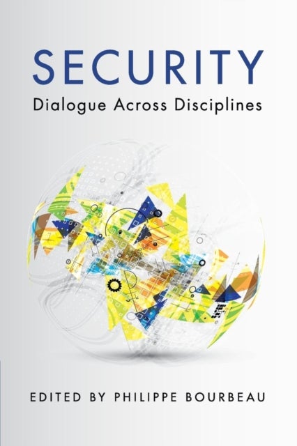Security - Dialogue across Disciplines