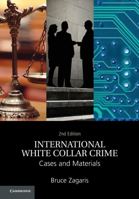 International White Collar Crime - Cases and Materials