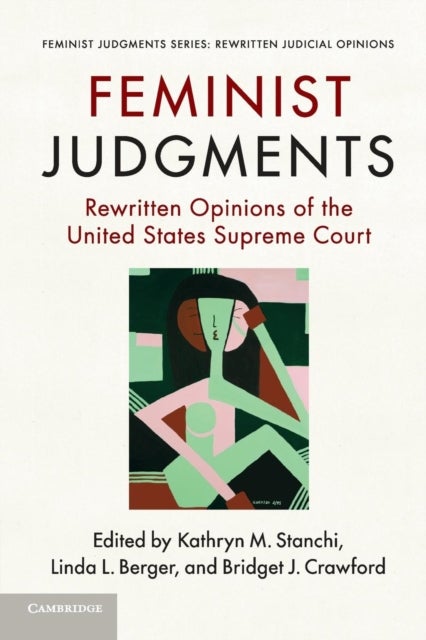 Feminist Judgments - Rewritten Opinions of the United States Supreme Court