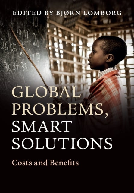 Global Problems, Smart Solutions - Costs and Benefits