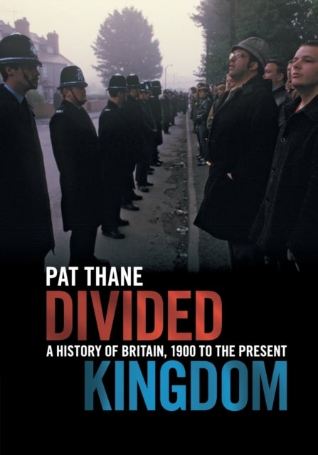 Divided Kingdom - A History of Britain, 1900 to the Present