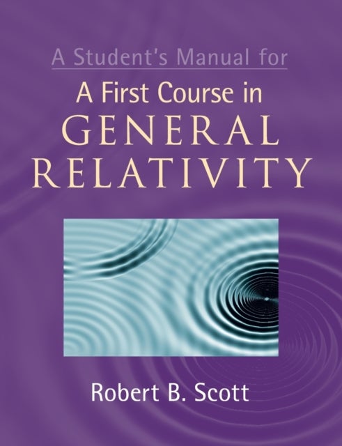 A Student''s Manual for A First Course in General Relativity