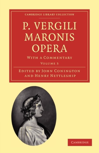 P. Vergili Maronis Opera - Volume 3 - With a Commentary