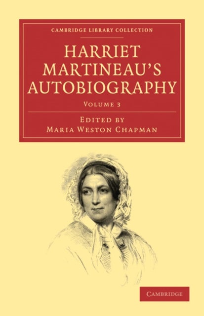 Harriet Martineau''s Autobiography - Volume 3