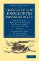 Travels to the Source of the Missouri River - Volume 2