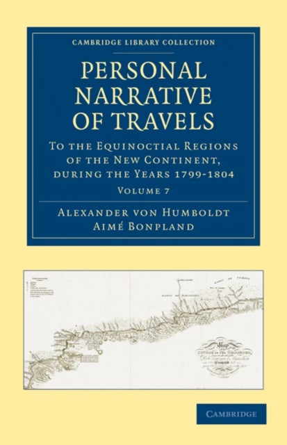 Personal Narrative of Travels - Volume 7 - During the Years 1799–1804