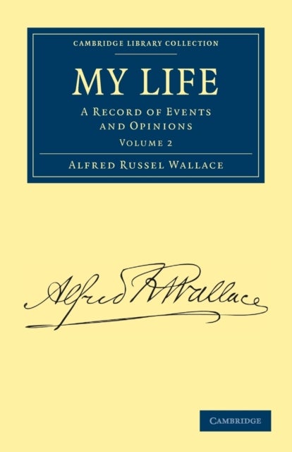 My Life - Volume 2 - A Record of Events and Opinions
