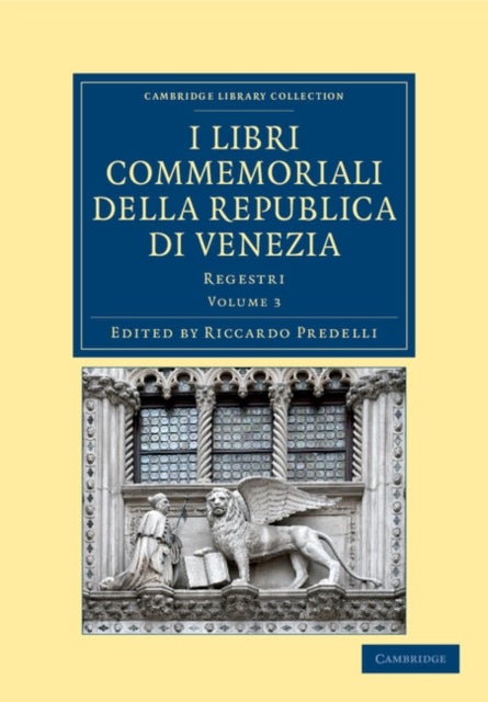 I Libri Commemoriali Della Republica Di Venezia - Volume 3 - Regestri